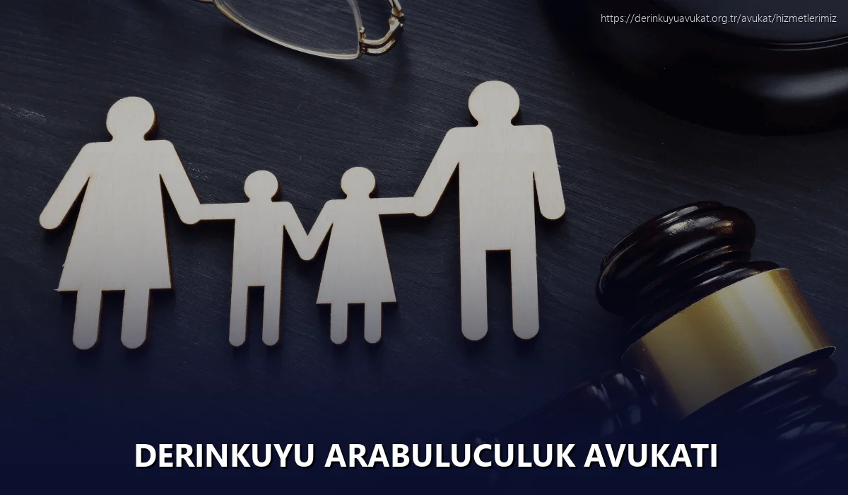 Derinkuyu Arabuluculuk Avukatı
