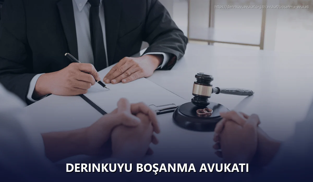 Derinkuyu Boşanma Avukatı