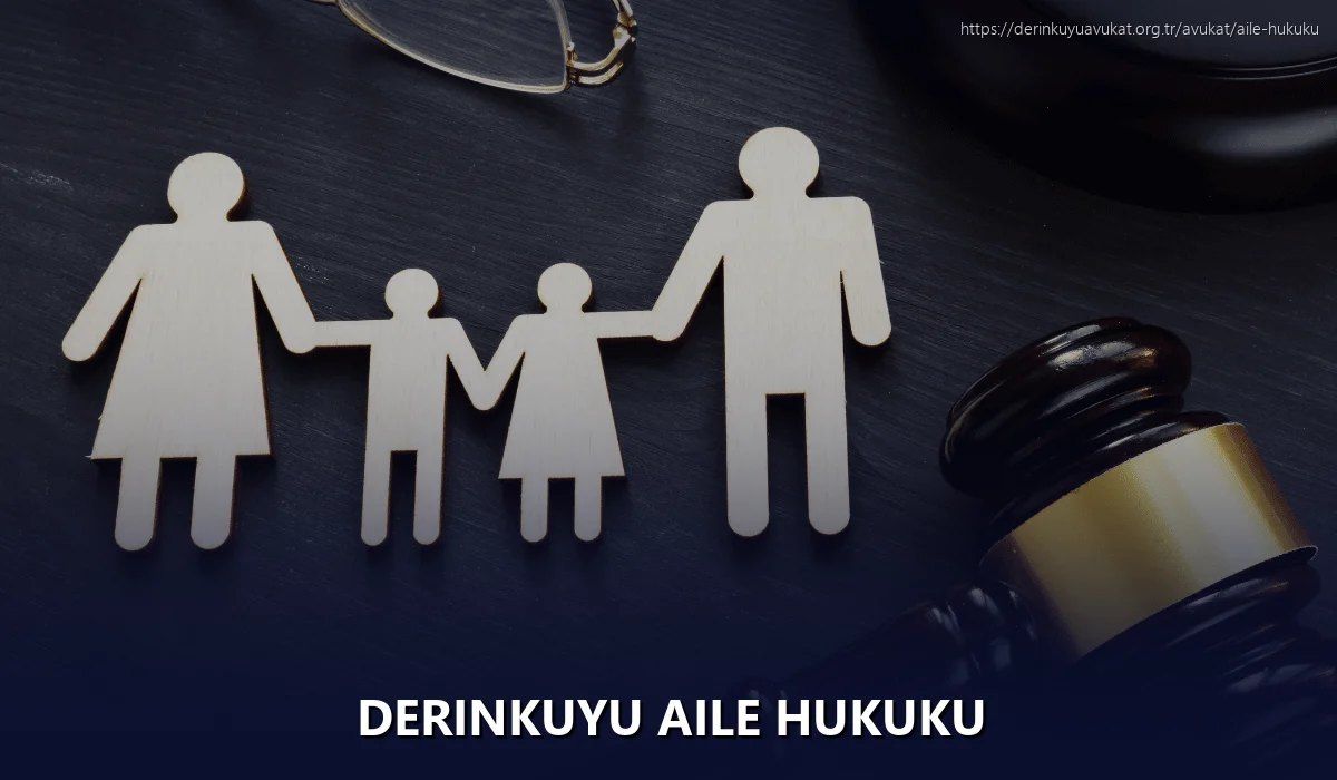 Derinkuyu Aile Hukuku