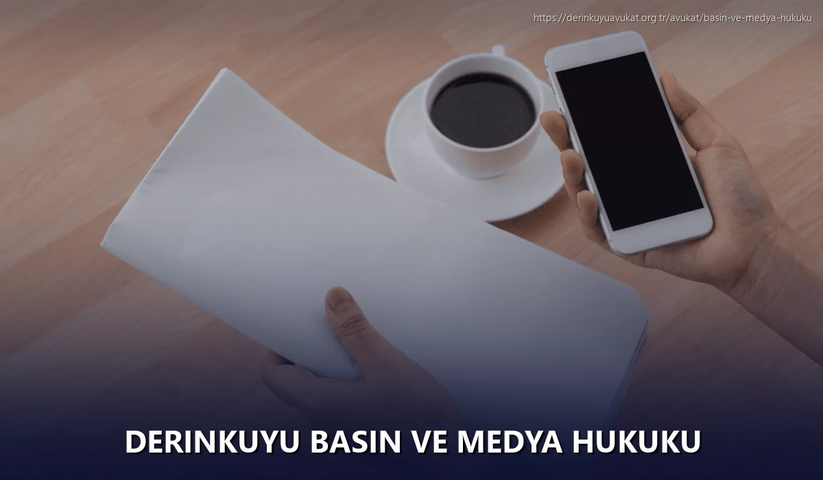 Derinkuyu Basın ve Medya Hukuku