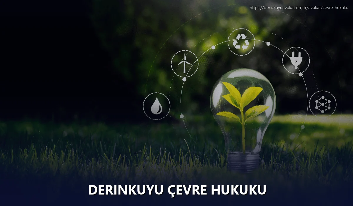 Derinkuyu Çevre Hukuku
