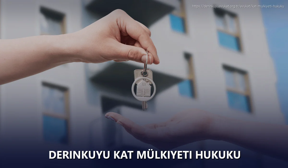 Derinkuyu Kat Mülkiyeti Hukuku
